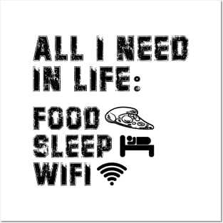 All I Need in Life Food Pizza Sleep WiFi Posters and Art